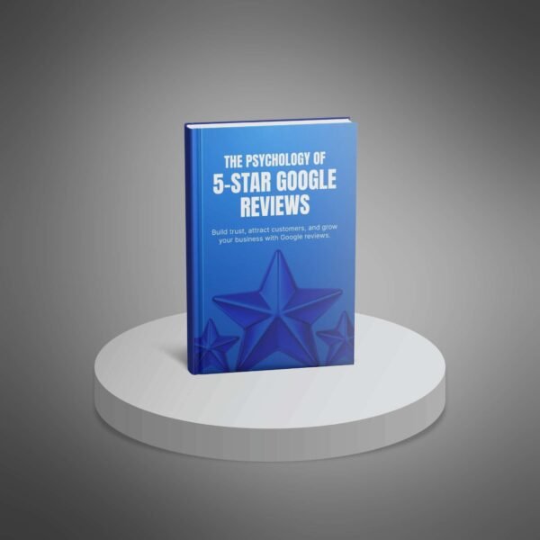 The-Psychology-of-5-Star-Google-Reviews---Ebook3 The Psychology of 5-Star Google Reviews ebook cover